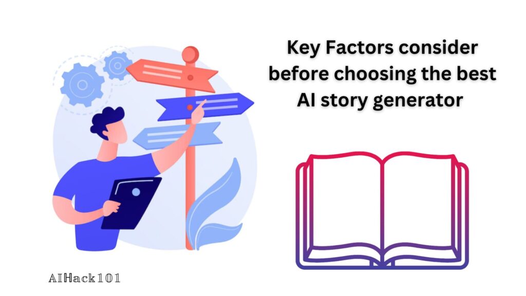 Key Factors consider before choosing the best AI story generator 